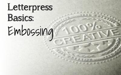 Letterpress basics: Embossing